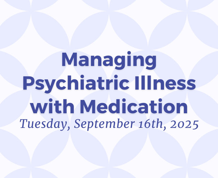 Managing Psychiatric Illness Graphic Managing Psychiatric Illness Graphic